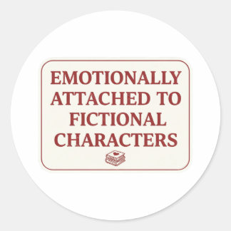 Adesivo Redondo Emotionally Attached to Fictional Characters
