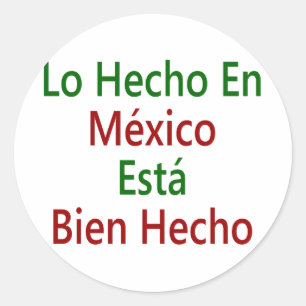 Adesivo Redondo En México Esta Bien Hecho de Lo Hecho