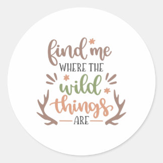 Adesivo Redondo Encontre-me onde estão as coisas selvagens