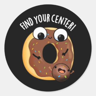 Adesivo Redondo Encontre Seu Centro Donut Engraçado Trocadilho Fun