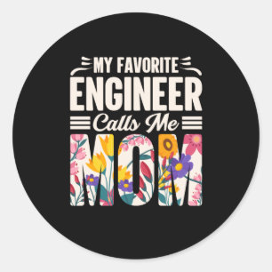 Adesivo Redondo Engenheiro Meu Engenheiro Favorito Me Chama Mãe
