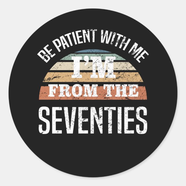 Adesivo Redondo Engraçado 50º Aniversário Eu sou dos anos 70 (Frente)