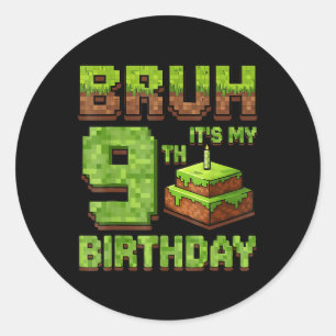 Adesivo Redondo Engraçado Aniversário Bruh É O Meu 9º Jogo De Aniv