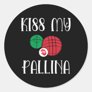 Adesivo Redondo Engraçado Bocce Ll Beija Minha Lâmina Pallina Bowl