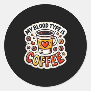 Adesivo Redondo Engraçado Café Lover Citação E Humor Meu Sangue Ti