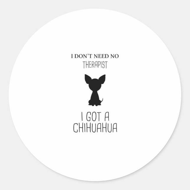 Adesivo Redondo Engraçado Chihuahua Sayings | Presente de carne de (Frente)