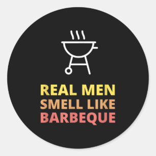 Adesivo Redondo Engraçado Churrasco Gift Homens Verdadeiros Cheira