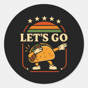 Adesivo Redondo Engraçado Dabbing Taco Vamos Go Taco
