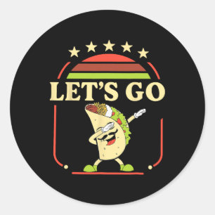 Adesivo Redondo Engraçado Dabbing Taco Vamos Go Taco 2