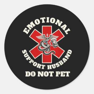 Adesivo Redondo Engraçado Emocional Não Pet Emotional Support Husb