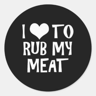 Adesivo Redondo Engraçado Eu Adoro Esfregar Meu Churrasco De Carne