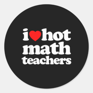 Adesivo Redondo Engraçado Eu Adoro Professores de Matemática Quent