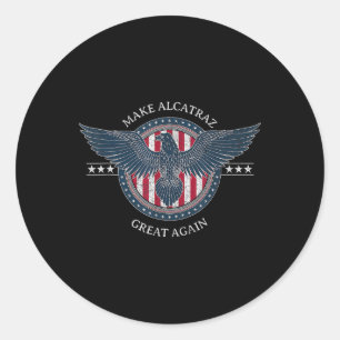 Adesivo Redondo Engraçado Faça Excelente De Alcatraz De Novo Trump