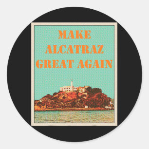 Adesivo Redondo Engraçado Faça Excelente De Alcatraz De Novo Trump