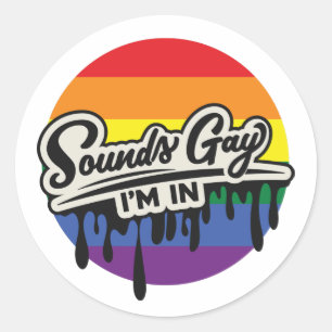Adesivo Redondo Engraçado LGBTQ Sons Gay, estou dentro   Arco-íris