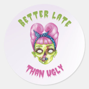 Adesivo Redondo Engraçado Melhor tarde do que o rosto feio de zomb