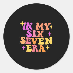 Adesivo Redondo Engraçado Na Minha Era Six Seven 67 Meme Six Seven