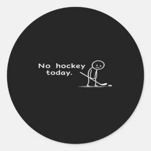 Adesivo Redondo Engraçado Não Hockey Hoje Humor Sarcástico Hockey