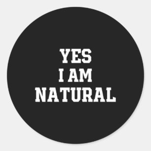 Adesivo Redondo Engraçado Natty Gym Workout Sim Eu Sou Natural