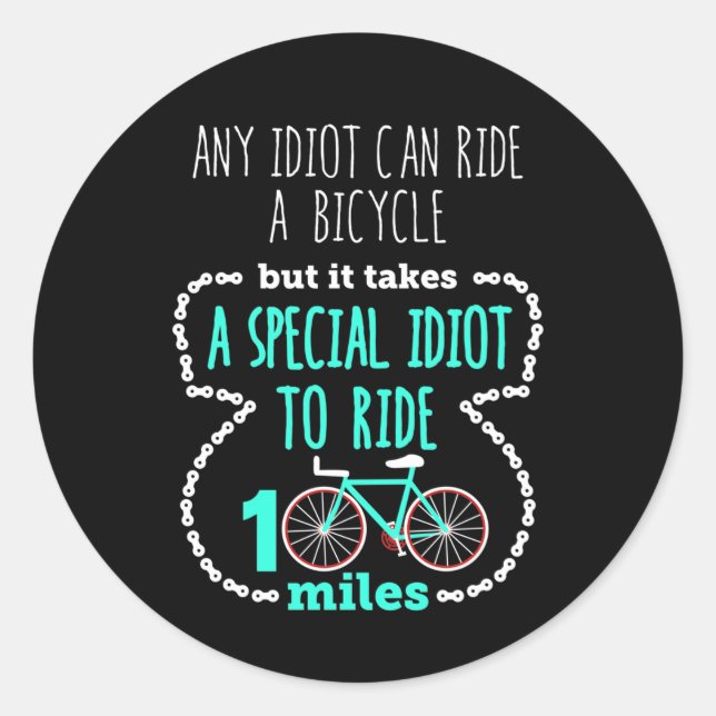 Adesivo Redondo Engraçado no século de ciclismo qualquer idiota po (Frente)