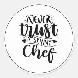 Adesivo Redondo Engraçado Nunca Confie em um Chef Moderno