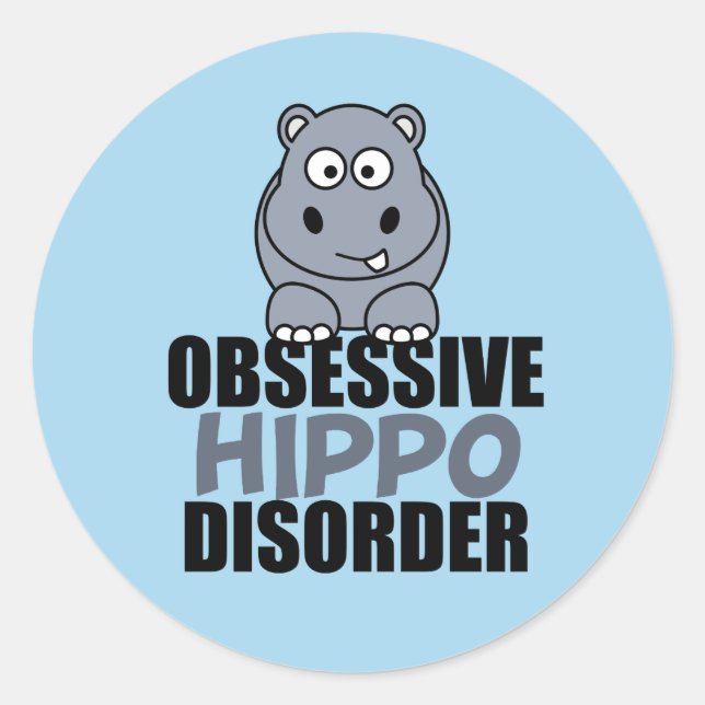 Adesivo Redondo Engraçado Obsessivo Disfunção Hippo (Frente)
