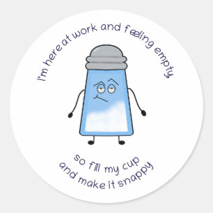 Adesivo Redondo Engraçado Poem Salty Sticker "Fill My Cup"