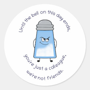 Adesivo Redondo Engraçado Poema Salty Couplet Sticker "Não Amigos"