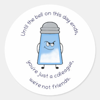 Adesivo Redondo Engraçado Poema Salty Couplet Sticker "Não Amigos"