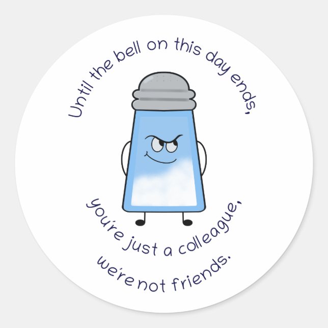 Adesivo Redondo Engraçado Poema Salty Couplet Sticker "Não Amigos" (Frente)