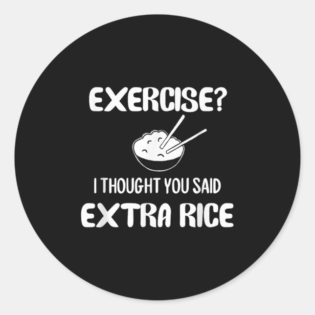 Adesivo Redondo Engraçado Pun, Exercise... Pensei Que Dissesse Ric (Frente)