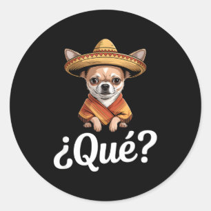 Adesivo Redondo Engraçado qué cético chihuahua sombrero dizendo En