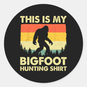 Adesivo Redondo Engraçado Sasquatch Acredita Que Esta É Minha Caça