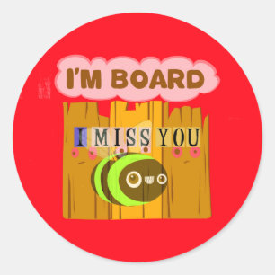 Adesivo Redondo Engraçado, sinto sua falta, estou entediado