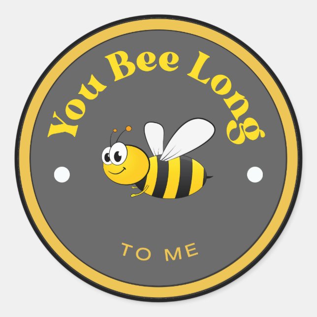 Adesivo Redondo ENGRAÇADO! Sticker - Você É Longo Para Mim - Bee (Frente)