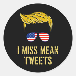 Adesivo Redondo Engraçado Trump 2024 Eu Sinto Falta Da Mean Tweets