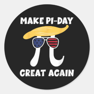 Adesivo Redondo Engraçado Trump Fazer Excelente Pi Day Novamente G