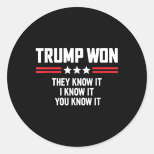 Adesivo Redondo Engraçado Trump Ganhou Eles Sabem Que Eu Sei