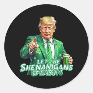 Adesivo Redondo Engraçado Trump Que Os Shenanigans Comecem São Pat