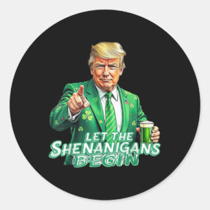 Adesivo Redondo Engraçado Trump Que Os Shenanigans Comecem São Pat