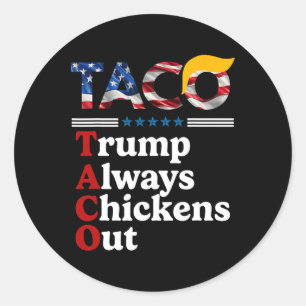 Adesivo Redondo Engraçado Trump Taco Trump Sempre Desiste 10