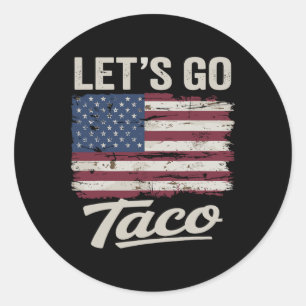 Adesivo Redondo Engraçado Vamos Vai Taco Camisa Vamos Ir Taco Home