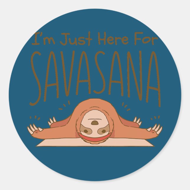 Adesivo Redondo Engraçado Yoga, estou aqui para descansar de Savas (Frente)