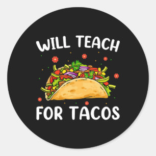 Adesivo Redondo Ensino Para Tacos Cute Teacher Funny Taco Cinco