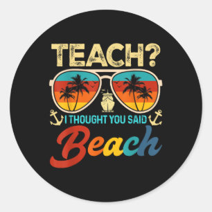 Adesivo Redondo Ensino Que Disse Professor De Praia Summer Vaca