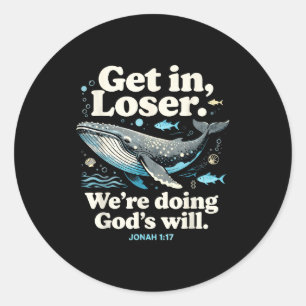 Adesivo Redondo Entre, estamos fazendo a vontade de Deus jonah 1_1