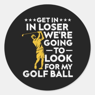 Adesivo Redondo Entre, Perdedor, Vamos Procurar Minha Bola de Golf