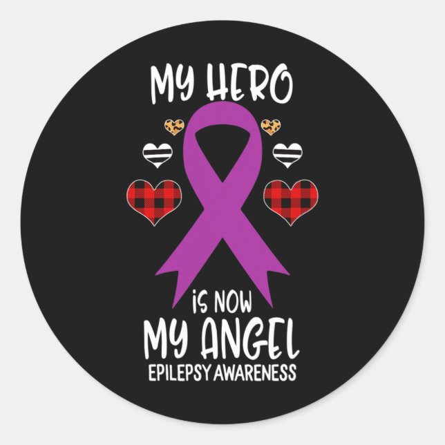 Adesivo Redondo Epilepsy Awareness Remembrance Hero Is Now My Ange (Frente)