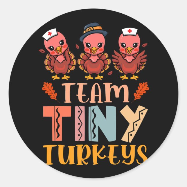 Adesivo Redondo Equipe Tiny Turkeys Enfermeira Turquia Ação de Gra (Frente)