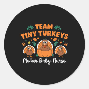 Adesivo Redondo Equipe Tiny Turkeys Nicu Mãe Byby Happy Graças